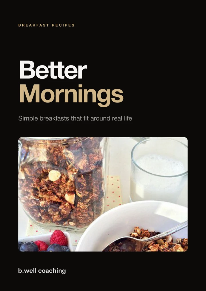 Cover of the recipe book: Better Mornings, simple breakfasts that fit around real life